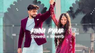 Kinna Pyaar  𝙎𝙡𝙤𝙬𝙚𝙙  𝙍𝙚𝙫𝙚𝙧𝙗  Mannat Noor  Fresh Ringtones [upl. by Orland]