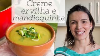 CREME DE ERVILHA COM MANDIOQUINHA batata baroa receita gostosa e leve para o inverno [upl. by Aicerg]