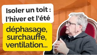 Isoler un toit lhiver et lété déphasage surchauffe évacuation de la chaleur ventilation… [upl. by Chin]