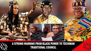 A STRONG WARNING FROM BLACK POWER TO TECHIMAN TRADITIONAL COUNCIL [upl. by Adnauqaj]