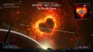 Envine ft Nino Lucarelli  The Way We Began HQ Edit [upl. by Fem]