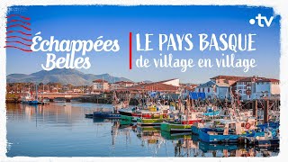 Le Pays Basque de village en village Échappées belles [upl. by Assenat434]