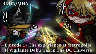 If Vigilante Deku was in The DC Universe  EP 1  The Experience at Metropolis  DCMHA  GC [upl. by Alleram]