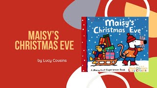 Maisy’s Christmas Eve  by Lucy Cousins  Kids Books Read Aloud [upl. by Boff]