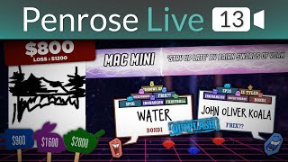 Penrose Live — Episode 13 [upl. by Eirolav13]