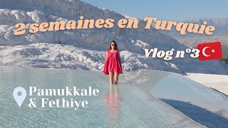 Voyage en Turquie  Pamukkale Fethiye Antalya… il fait si chaud🥵 pour visiter Vlog 3 [upl. by Ettevahs]