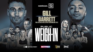 Jordan Gill Vs Zelfa Barrett Plus Undercard Weigh In [upl. by Noelani]