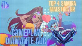 Gameplay ADC DIAMANTE TOP 4 Samira Maestria BR Baka LoL [upl. by Swift145]