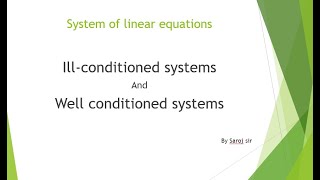 ill conditioned system [upl. by Cynar]