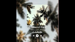 DjYusieSABOC Weekend Fix 9 Snippet [upl. by Atihcnoc889]