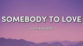 Justin Bieber  Somebody To Love Lyrics [upl. by Tik879]