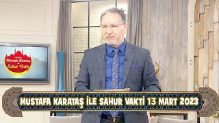 Prof Dr Mustafa Karataş ile Sahur Vakti 13 Mart 2024 [upl. by Buote]