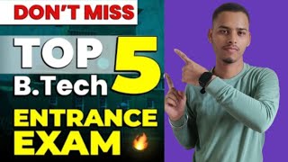 DONT MISS TOP 5 BTECH ENTRANCE EXAM  TOP 5 ENGINEERING ENTRANCE EXAM [upl. by Kampmeier]