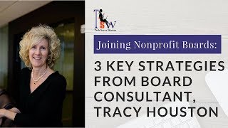 Joining Nonprofit Boards 3 Key Strategies from Board Consultant Tracy Houston [upl. by Robyn]