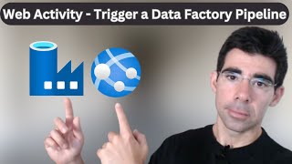 Azure Data Factory Web Activity  Trigger a Data Factory Pipeline Upon Completion of another [upl. by Hilbert]