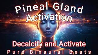 PINEAL GLAND Activation amp Decalcification 963Hz  963Hz  Alpha and Gamma Waves  Binaural Beats [upl. by Pirzada]