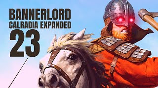 Calradia Expanded Part 23 Bannerlord Mod Gameplay  Lets Play [upl. by Edrahs703]