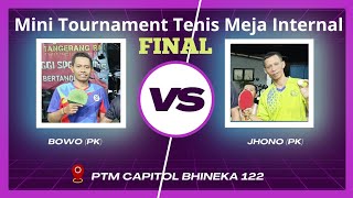 Mini Turnament Internal  Bowo PK Div8 vs Jhono PK Div8 di PTM Capitol Bhineka 122 pingpong [upl. by Kohler941]