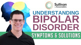 Understanding Bipolar Disorder Symptoms Types and Treatments [upl. by Edwyna73]