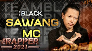 THE BEST แฟน  SAWANG MC  The Rapper 2021 [upl. by Lubba811]