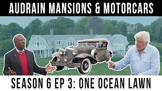 Jay Leno amp Donald Osborne in Audrain Mansions amp Motorcars Season 6 Episode 3 One Ocean Lawn [upl. by Ludvig732]