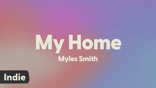 Myles Smith  My Home lyrics [upl. by Agem357]