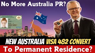 quotNo More Australia PR Visa 482 Converted to PR  Australia latest Visa Updatesquot [upl. by Edgar]