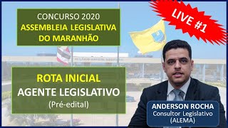 LIVE 1  Concurso da Assembleia do Maranhão  ROTA INICIAL Agente Legislativo [upl. by Ebner17]