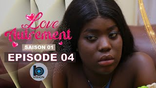 Série  LOVE AUTREMENT  Episode 04  Saison 1 [upl. by Agustin]