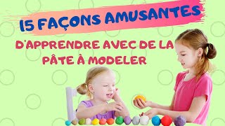 PÂTE À MODELER 15 FAÇONS AMUSANTES DAPPRENDRE AVEC DE LA PÂTE À MODELER [upl. by Ramedlaw]