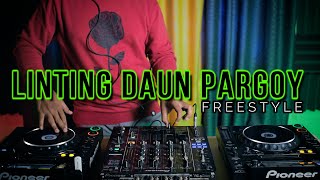 DJ LINTING DAUN PARGOY Freestyle vs PANTEK PANTEK RyanInside Remix [upl. by Amelus]