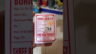 Boric acid ip 100gm  shree royal pharmacy [upl. by Lalise]