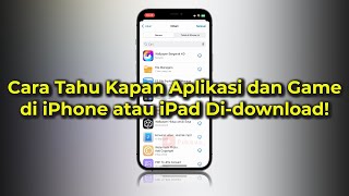 Cara Melihat Tanggal Download Aplikasi di iPhone dan iPad [upl. by Enyawud]