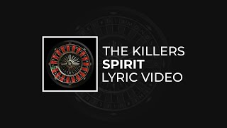 The Killers – Spirit Lyrics [upl. by Hilda261]