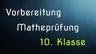 Vorbereitung Matheprüfung 2014 10 Klasse  Aufgabenblock 2 [upl. by Tedda]