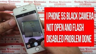 Iphone 5s Black Camera not open And Flash Disabled problem done  Pardeep Electronics [upl. by Silas853]