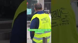 Detenido agricultor en las manifestaciones del sector primario en Albacete [upl. by Syverson]