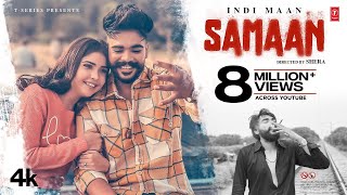 Samaan Official Video Indi Maan  Tu Hor Kithe Dil La Liya  Latest Punjabi Songs 2024 [upl. by Aciria644]