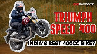 Triumph Speed 400 Is Simply The Best 400cc Bike  First Ride Review  Rivals Should Worry [upl. by Kronick]