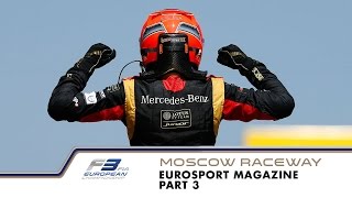 FIA F3 Eurosport Magazine  Moscow Raceway Part 3 [upl. by Inimod]