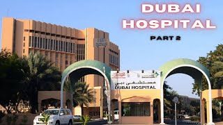 Dubai Hospital Part 2  DUBAI HEALTH  Kuwait Hospital Dubai  Deira Al Baraha  Nurej Dubai Vlog [upl. by Hedelman611]