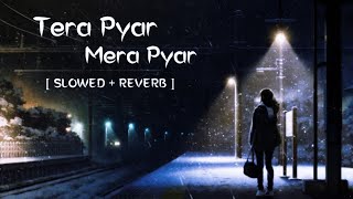 Mera Pyar Tera Pyar  Jalebi  Slowed  REVERB  Arijit Singh LOFI REMAKE By SpeciEN [upl. by Niamrej]