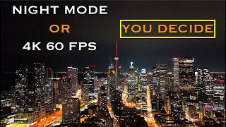 Night Mode vs 4K 60 FPS  Mini 4 Pro  Downtown Toronto [upl. by Hyatt677]