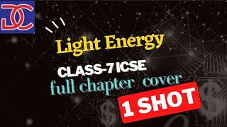 Class7 ICSE Physics Light Energy Full chapter in 1 shot [upl. by Lewanna]