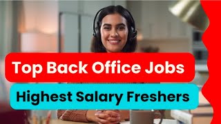 Back Office Jobs Salary for Freshers  What work in Back Office Job  Highest Salary Computer Work [upl. by Swaine]