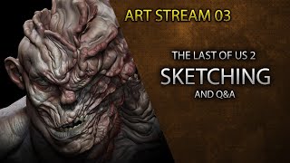 ArtStream 03  TLOU2 Sketching and QampA [upl. by Lottie]