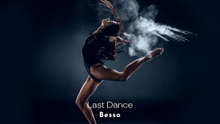 Besso  Last Dance Music Video [upl. by Eellek]