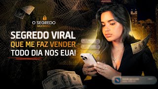 🔴 AULA 02 Segredo VIRAL que Me Faz Vender TODO DIA nos EUA [upl. by Negaem]