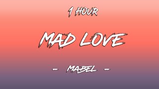 Mad Love  Mabel Sped upTikTok RemixLyrics  1 Hour 4K [upl. by Cazzie]