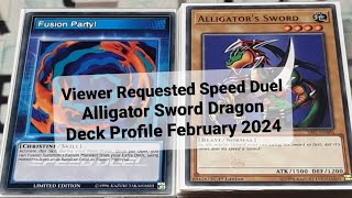 Viewer Requested Speed Duel Alligator Sword Dragon Deck Profile February 2024 [upl. by Arnulfo852]